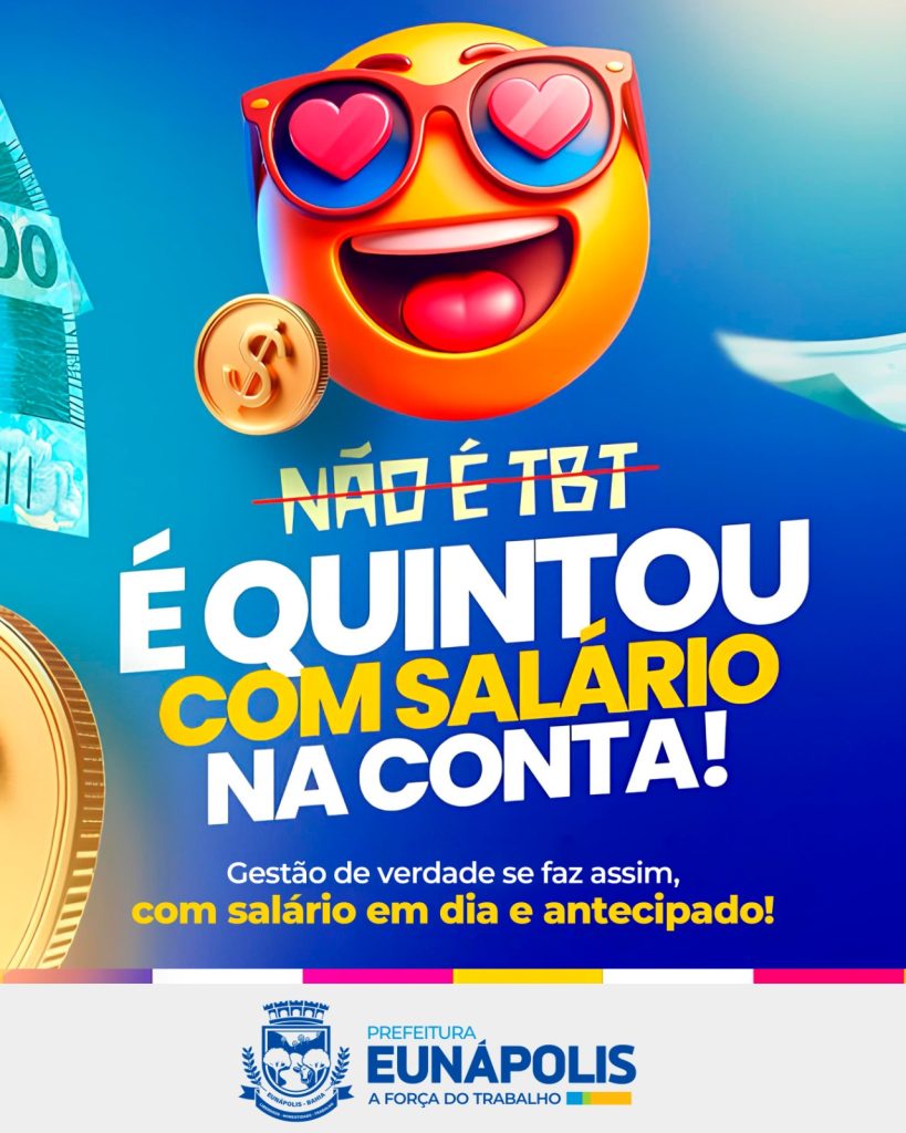 Prefeitura de Eunápolis injeta R$ 22 milhões na economia com pagamento da folha de fevereiro