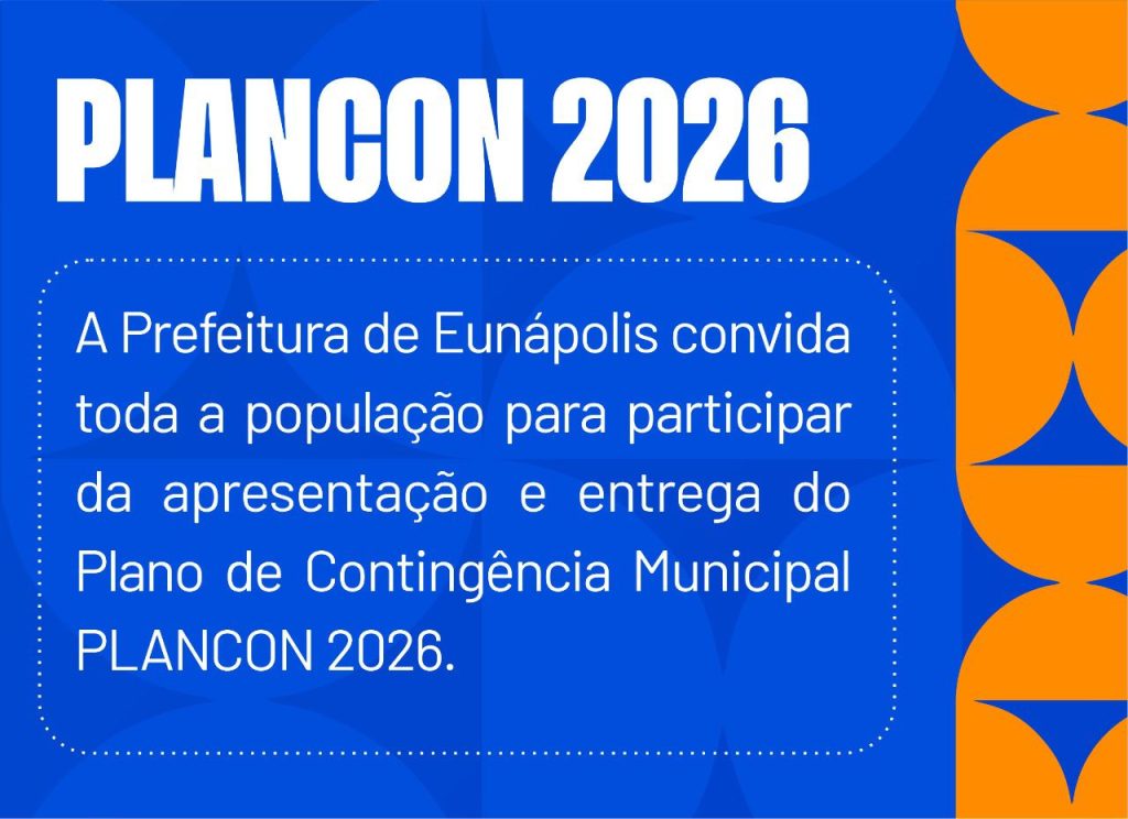 Prefeitura de Eunápolis convida população para apresentação do Plano de Contingência 2026